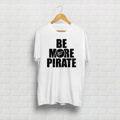 Pirate's Grog TShirt - 'Be More Pirate'