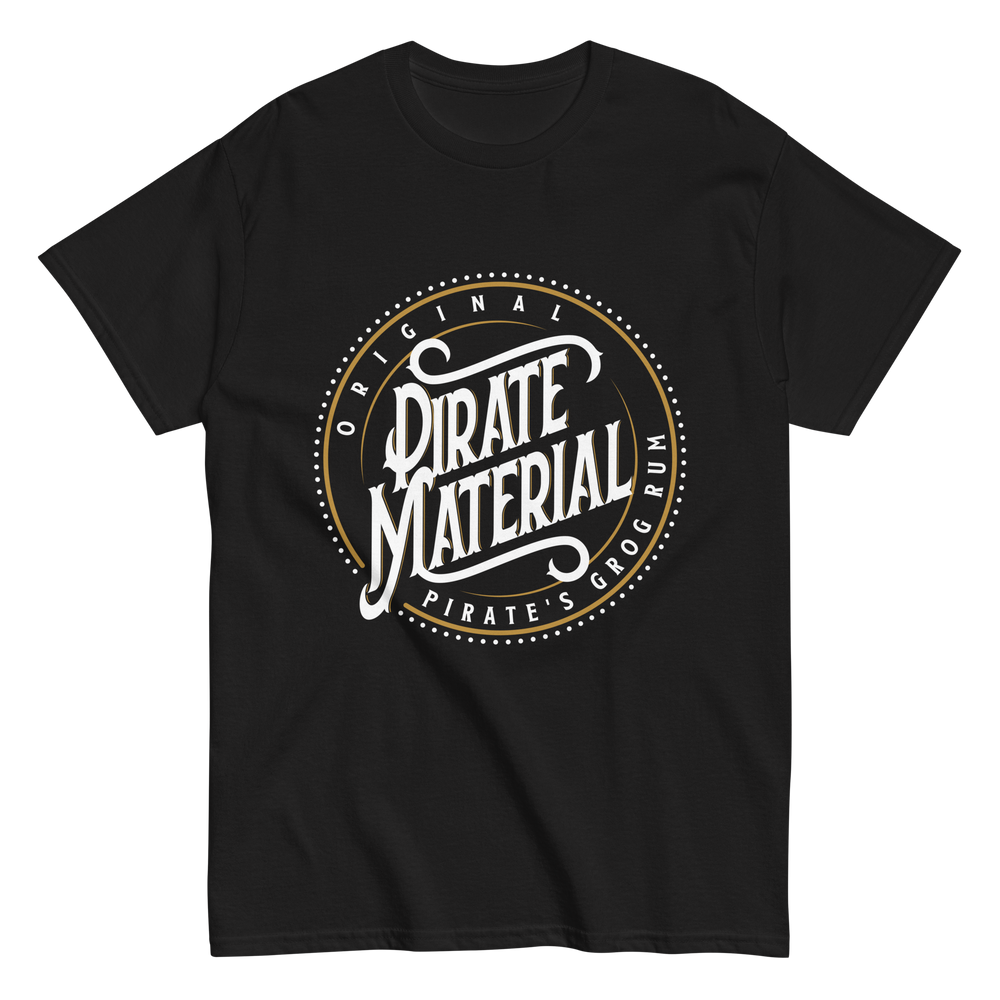 Original Pirate Material Part 1 T-Shirt