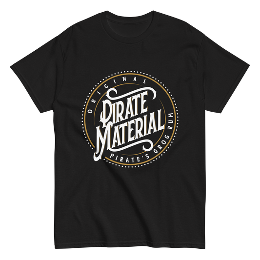 Original Pirate Material Part 1 T-Shirt