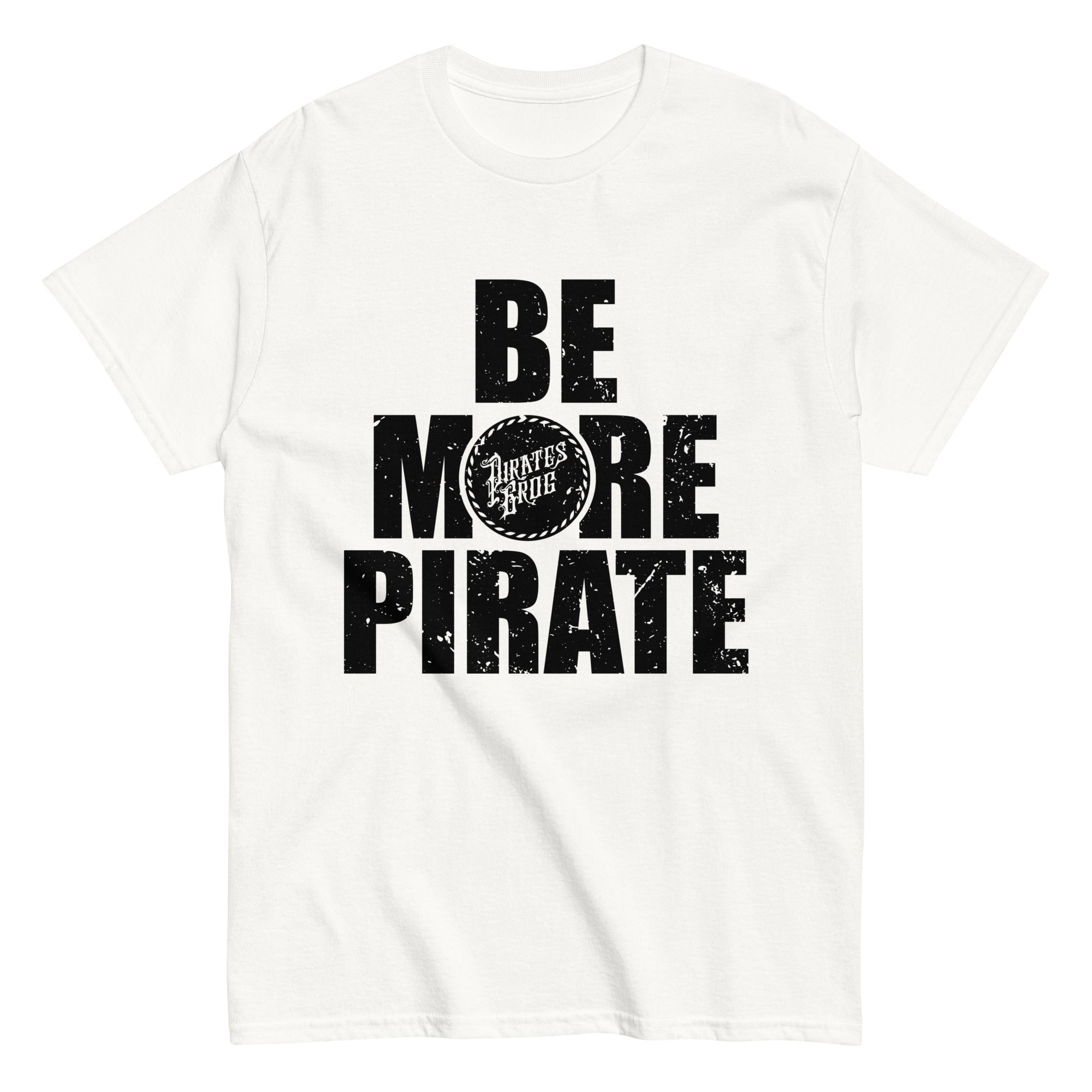 Pirate's Grog TShirt - 'Be More Pirate'